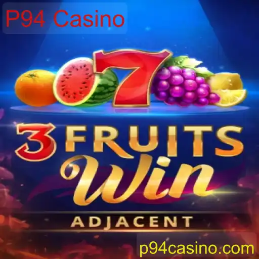 Descubra o Fascinante Mundo de 3FruitsWin no P94 Casino
