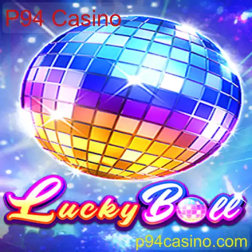 Descubra LuckyBall: O Novo Sucesso no P94 Casino