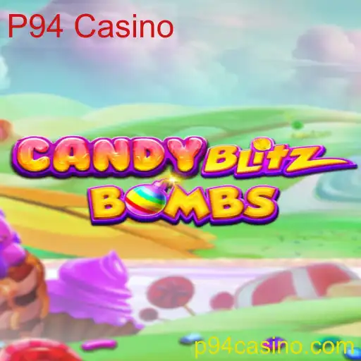 Explorando o Mundo de CandyBlitzBombs no P94 Casino