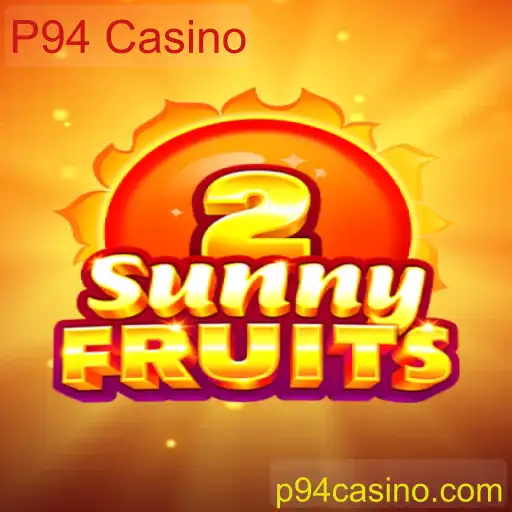 Explorando o Mundo de SunnyFruits2 e P94 Casino